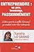 Entreprendre, un peu, beaucoup, passionnément lettre ouverte à celles et ceux qui veulent créer leur entreprise (GRANDS DOC) by 