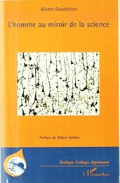 L' homme au miroir de la science