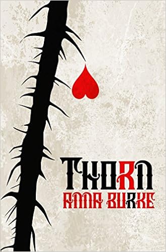 Thorn, by Anna Burke Thorn, by Anna Burke