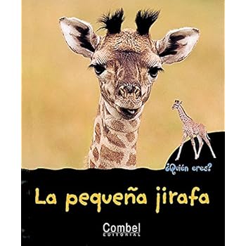 La pequeña jirafa (¿Quién eres? Animales)