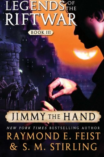 Jimmy the Hand: Legends of the Riftwar, Book III