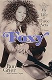 Foxy: My Life in Three Acts by 