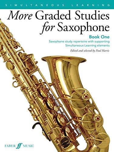 More Graded Studies for Saxophone, Bk 1: Saxophone Study Repertoire with Supporting Simultaneous Learning Elements (Faber Edition, Bk 1)