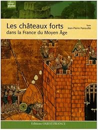 Les  châteaux forts dans la France du Moyen âge