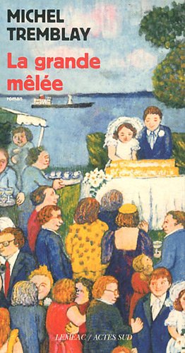 La Grande Mêlée Pdf De Michel Tremblay Télécharger - 