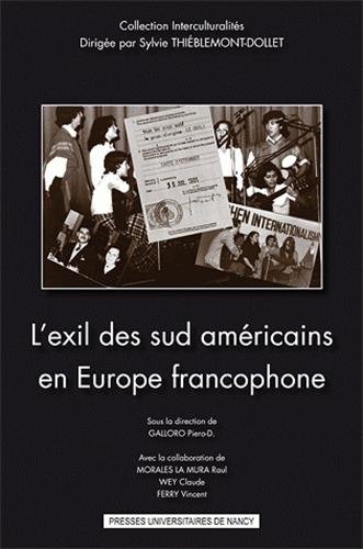 L' exil des Sud-Américains en Europe francophone