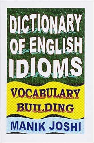 Amazon Com Dictionary Of English Idioms Vocabulary Building