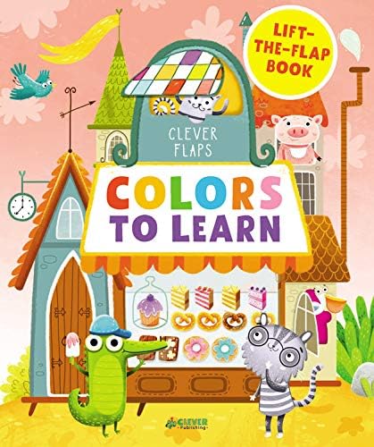 Colors to Learn: Lift-The-Flap Book (Clever Flaps) Board book – Lift the flap, 27 Nov. 2018