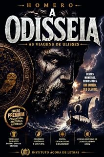 Livro A Odisseia: As Viagens de Ulisses — Edição Premium Comentada, Anotada e Ilustrada