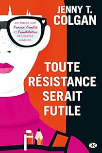 Toute résistance serait futile par Colgan