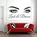 Lashes Eyelashes Eyebrows Brows Beauty Salon Decor Wall Decal Sticker Eye Quote Make Up l050