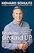 From the Ground Up: A Journey to Reimagine the Promise of America - Book by Howard Schultz