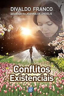Livro Conflitos Existenciais (Série Psicologica Joanna de Ângelis Livro 13)