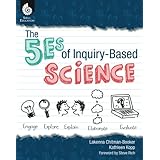 The 5Es of Inquiry-Based Science (Professional Resources for K-12 Teachers)