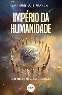 Livro IMPÉRIO DA HUMANIDADE, Sem Óbice nem Ambiguidade