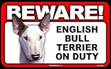 BEWARE Guard Dog on Duty Sign - English Bull Terrier
