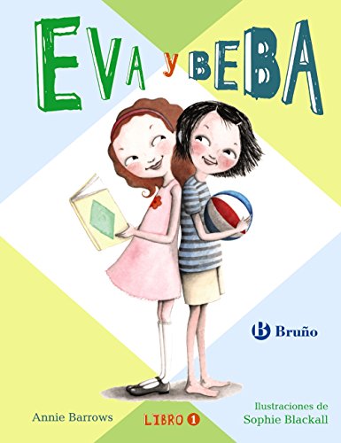 Eva y Beba (Spanish Edition) (Eva Y Beba/Ivy and Bean)