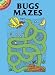 Bugs Mazes (Dover Little Activity Books) primary