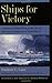 Ships for Victory: A History of Shipbuilding under the U.S. Maritime Commission in World War II