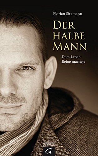 Der Halbe Mann Florian Sitzmann 9783579068855 Amazon Com Books
