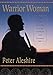 Warrior Woman: The Story of Lozen, Apache Warrior and Shaman by Peter Aleshire