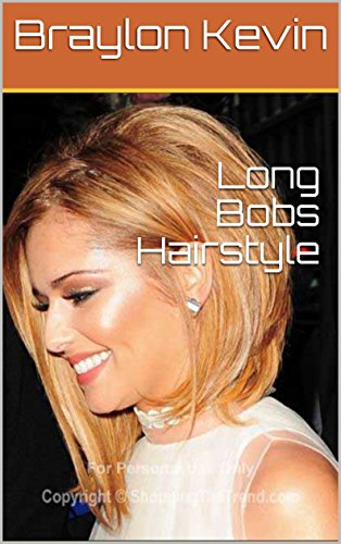 Long Bobs Hairstyle Ebook Braylon Kevin Amazon Ca Kindle Store