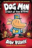 Dog Man: A Tale of Two Kitties: A Graphic Novel