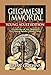 Gilgamesh Immortal: Young Adult Edition (Chronicles of the Nephilim for Young Adults Book 3)