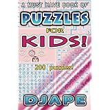 Puzzles for Kids!: A must have book of 200 puzzles (Volume 1)