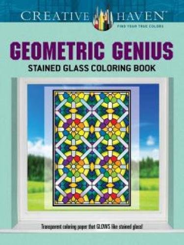 Creative Haven Geometric Genius Stained Glass Coloring Book (Creative Haven Coloring Books) by Henry Shaw