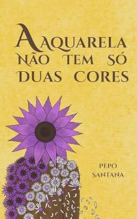 Livro A Aquarela Não Tem Só Duas Cores