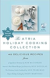 See The Atria Holiday Cooking Collection: 40 Delicious Recipes Details