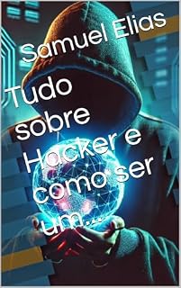 Livro Tudo sobre Hacker e como ser um...