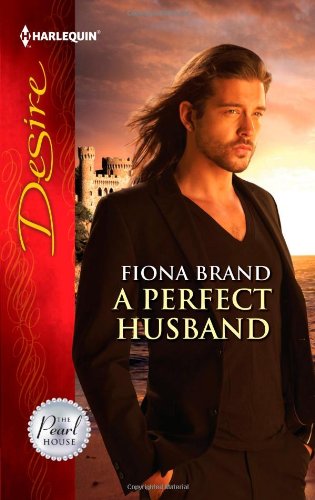A Perfect Husband Pearl House Book 3 By Fiona Brand