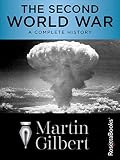 The Second World War: A Complete History by Martin Gilbert