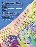 Copywriting for Electronic Media : Practical Guide 6TH EDITION by 