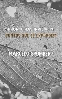 Livro Fronteiras Invisíveis: Contos que se Expandem