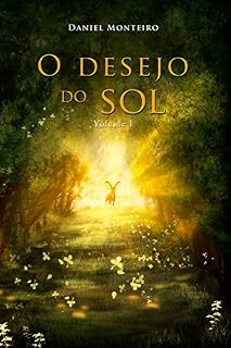 Livro O Desejo do Sol: Parte I (Trilogia A Lança Dourada Livro 3)