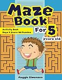 Maze Book For 5 Years old: Activity Book Boys 5 Years 100 Puzzles (Volume 1)