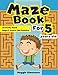 Maze Book For 5 Years old: Activity Book Boys 5 Years 100 Puzzles (Volume 1)
