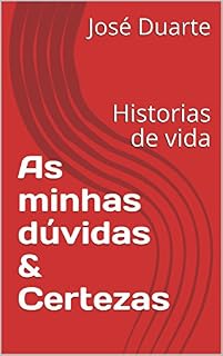 Livro As minhas dúvidas & Certezas: Historias de vida