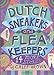 Dutch Sneakers and Flea Keepers: 14 More Stories
