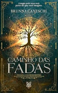 Livro Caminho das Fadas (Trilogia: Canções do Destino Livro 1)