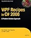 WPF Recipes in C# 2008: A Problem-Solution Approach by Sam Noble, Sam Bourton
