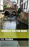 Murder at Clattern Bridge (The Ralph Chalmers Mysteries Book 14)