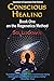 Conscious Healing: Book One on the Regenetics Method (2nd Edition) by Sol Luckman