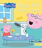 Peppa fait des crêpes by 