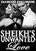 The Sheikh's Unwanted Love