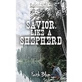 Savior, Like A Shepherd (Orphans of the West Book 1)