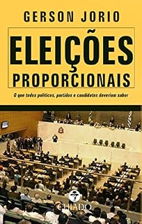 Livro Eleições proporcionais - O que todos políticos, partidos e candidatos precisam saber